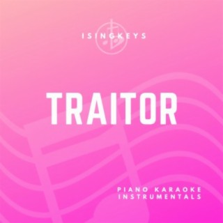 traitor (Originally Performed by Olivia Rodrigo) (Piano Karaoke Version) lyrics | Boomplay Music