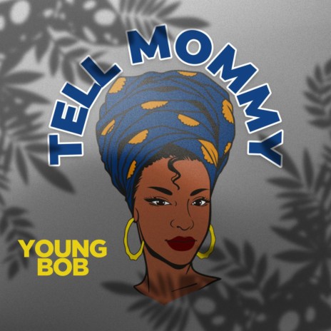 Tell Mommy | Boomplay Music