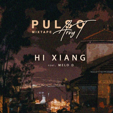 Hi Xiang (feat. Melo dy)
