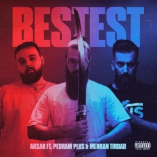 Bestest (feat. Pedram Plus & Mehran Tirdad)