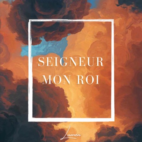 Seigneur mon Roi | Boomplay Music