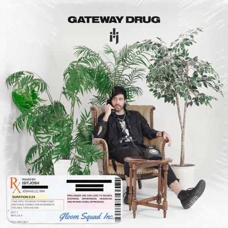 GATEWAY DRUG | Boomplay Music