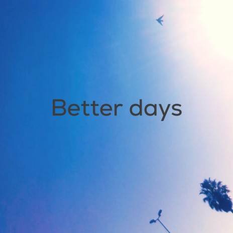 Betterdays | Boomplay Music