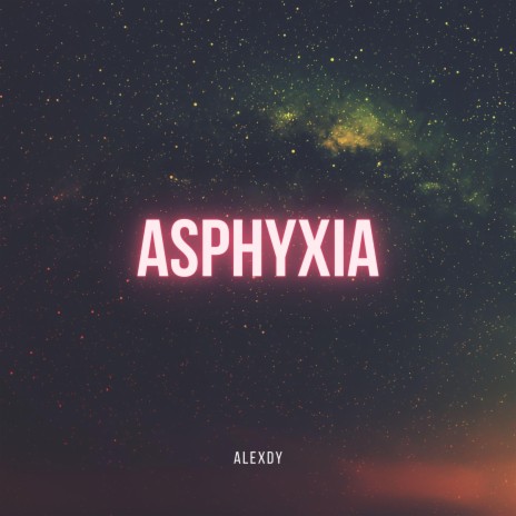 Asphyxia | Boomplay Music