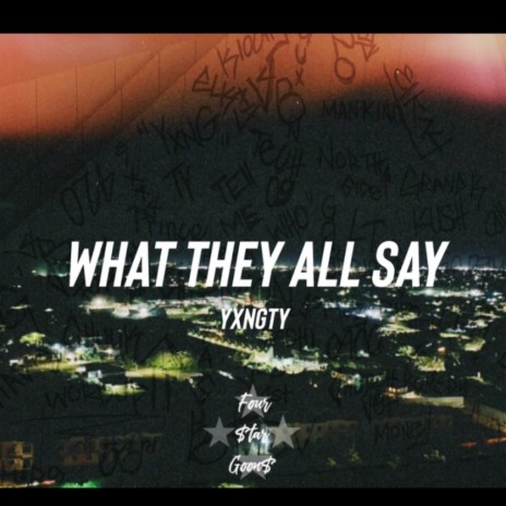 What They All Say | Boomplay Music