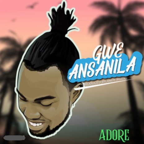 Gwe Ansanila | Boomplay Music