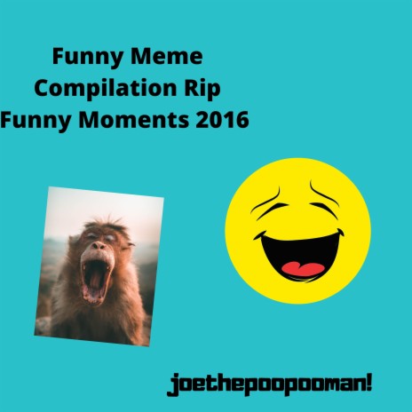 Funny Meme Compilation Rip Funny Moments 2016 | Boomplay Music