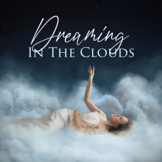 Dreaming In The Clouds