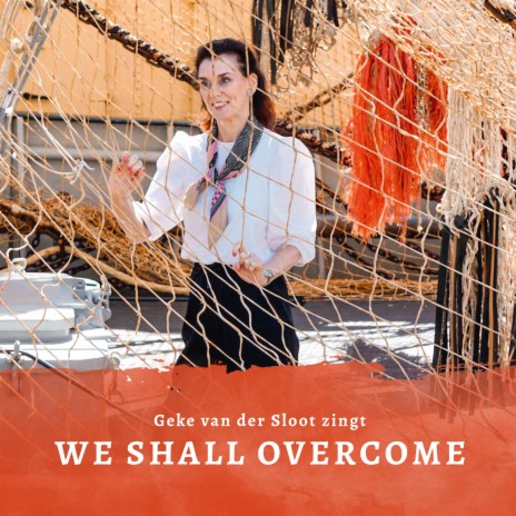 We Shall Overcome | Boomplay Music