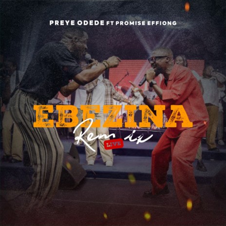 Ebezina (Remix) ft. Promise Effiong | Boomplay Music