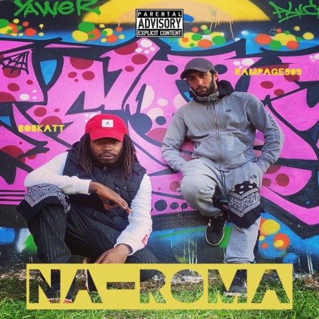 Na-Roma ft. Rampage989 | Boomplay Music