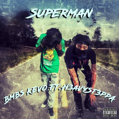 Superman ft. H3avySt3ppA | Boomplay Music