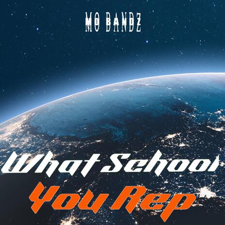 What School You Rep | Boomplay Music