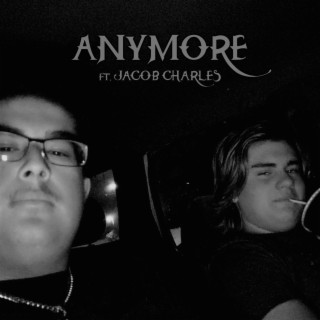 Anymore ft. Jacob Charles lyrics | Boomplay Music