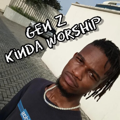 Gen Z kinda Worship (Live) | Boomplay Music
