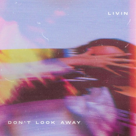 Don't Look Away | Boomplay Music