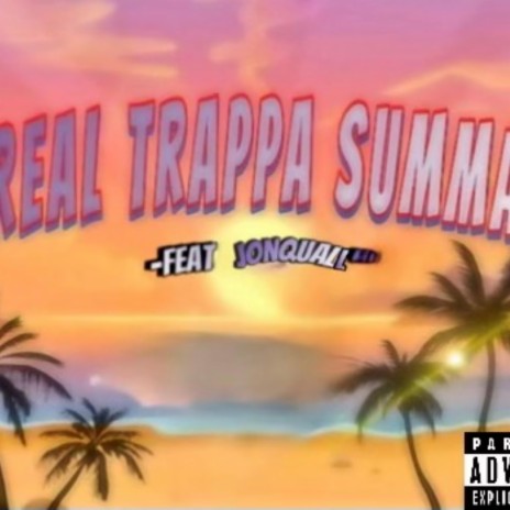 Real Trappa Summa ft. JonQuall | Boomplay Music