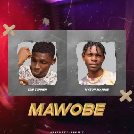 Mawobe ft. Hysop Mannie | Boomplay Music
