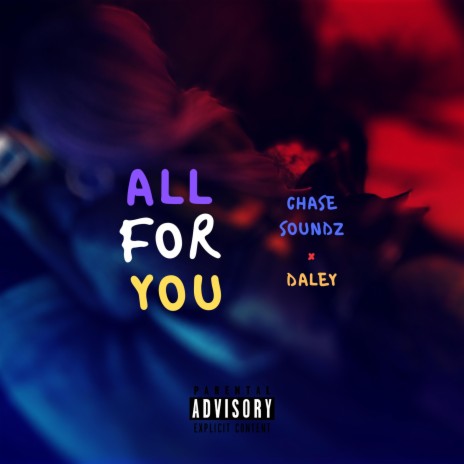 ALL FOR YOU ft. Daley HTG | Boomplay Music