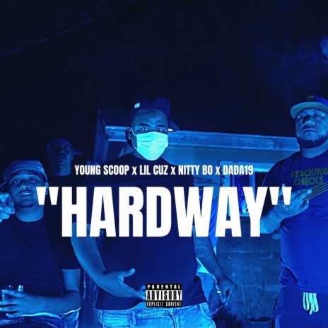 Hardway (feat. Lil Cuz, Nitty Bo & Dada19) | Boomplay Music