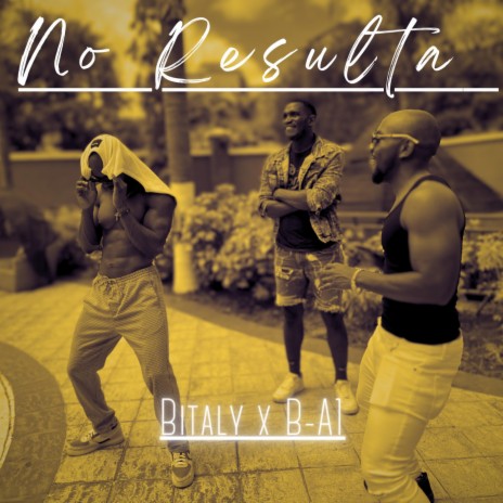 No Resulta ft. Bitaly | Boomplay Music