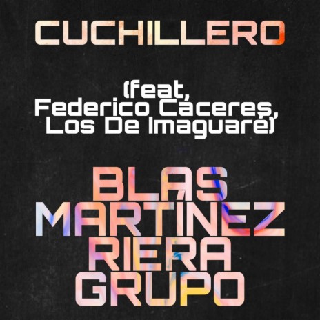 Cuchillero ft. Federico Cáceres & Los De Imaguaré
