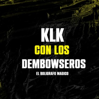 KLK CON LOS DEMBOWSEROS