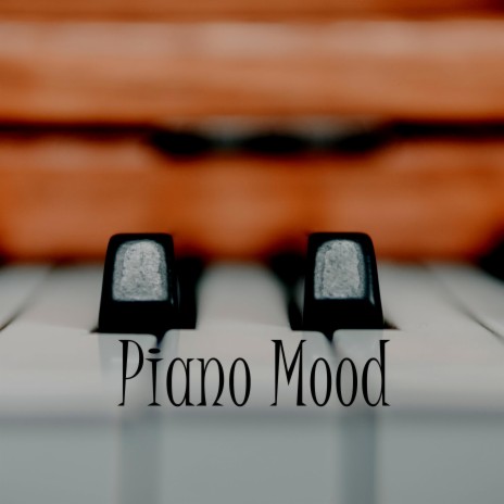 Piano Mood | Boomplay Music