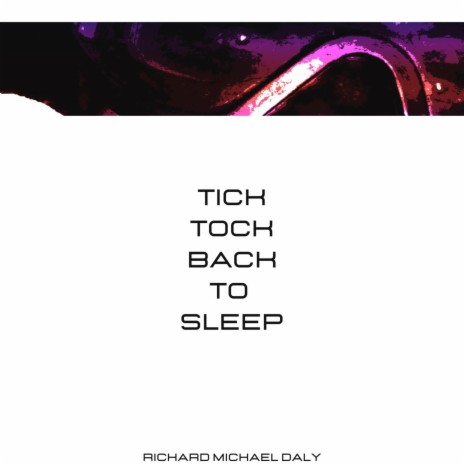 Tick tock back to sleep | Boomplay Music