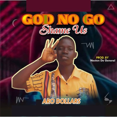 God No Go Shame Us