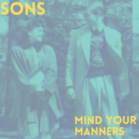 Mind Your Manners | Boomplay Music