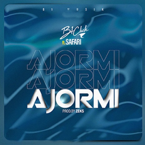 Ajormi ft. Safari | Boomplay Music