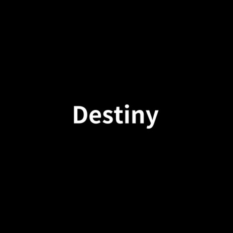 Destiny | Boomplay Music