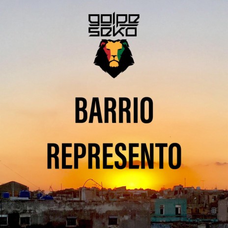 Barrio represento | Boomplay Music