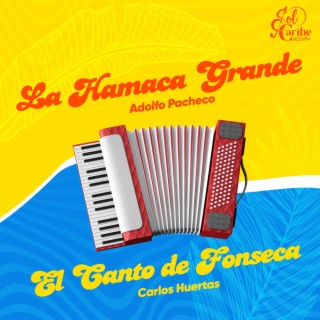 La Hamaca Grande / El Cantor de Fonseca
