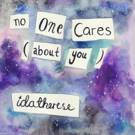 No One Cares (About You)
