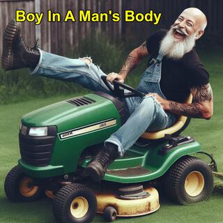 Boy In A Man's Body