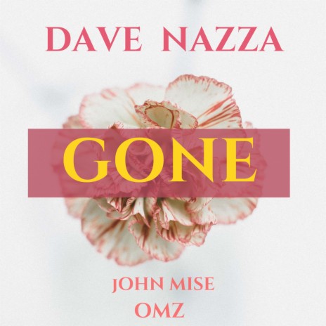 Gone ft. OMZ & John Mise | Boomplay Music