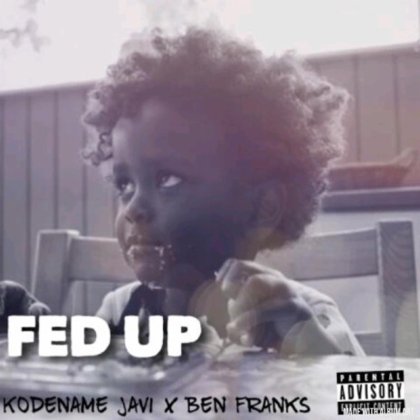 Fed Up (feat. Kodename Javi) | Boomplay Music