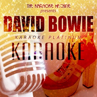 The Karaoke Machine Presents - David Bowie Karaoke Platinum