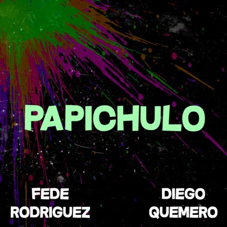 Papichulo Guaracha ft. Diego Quemero | Boomplay Music