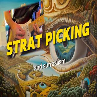 STRAT PICKING (and surrealism)