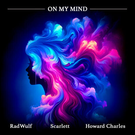 On My Mind ft. Howard Charles & Scarlett | Boomplay Music