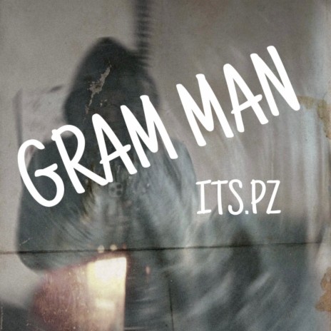 Gram Man | Boomplay Music