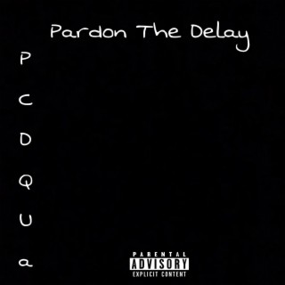 Pardon The Delay EP