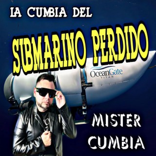 La Cumbia Del Submarino Perdido