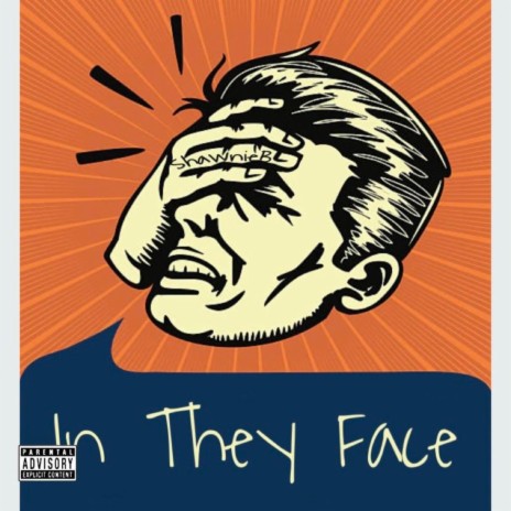 In They Face | Boomplay Music