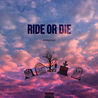 RIDE OR DIE lyrics | Boomplay Music