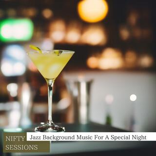 Jazz Background Music for a Special Night