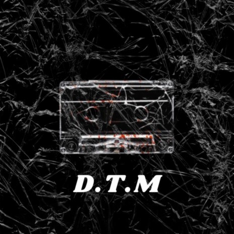 D.T.M | Boomplay Music